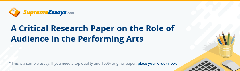 A Critical Research Paper on the Role of Audience in the Performing Arts