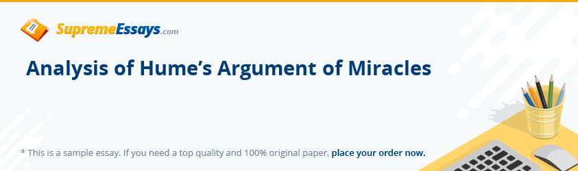 Analysis of Hume’s Argument of Miracles
