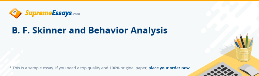 B. F. Skinner and Behavior Analysis