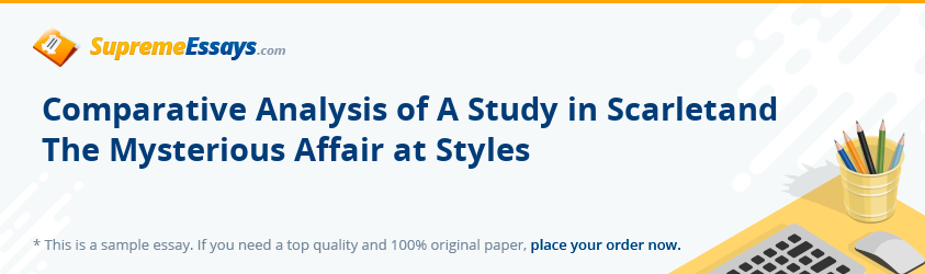 Comparative Analysis of A Study in Scarletand The Mysterious Affair at Styles
