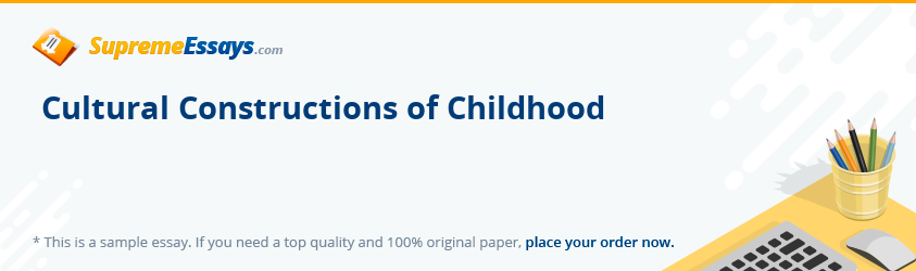 Cultural Constructions of Childhood