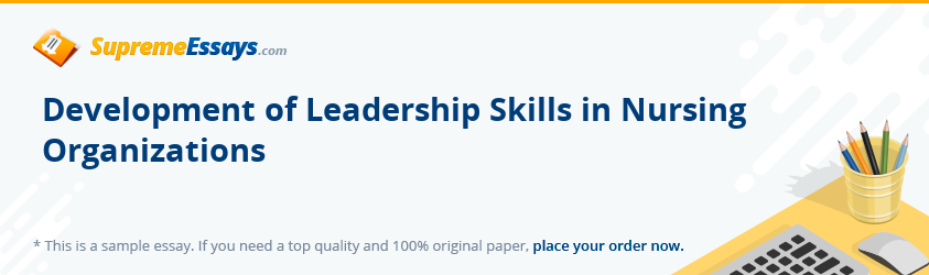 Development of Leadership Skills in Nursing Organizations