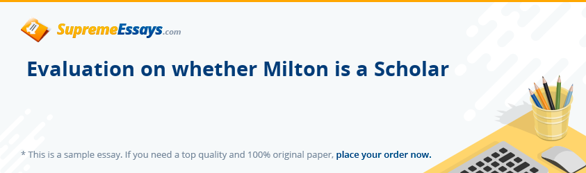 Evaluation on whether Milton is a Scholar
