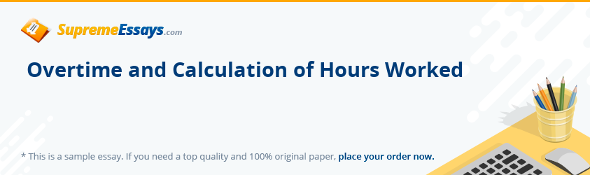 Overtime and Calculation of Hours Worked