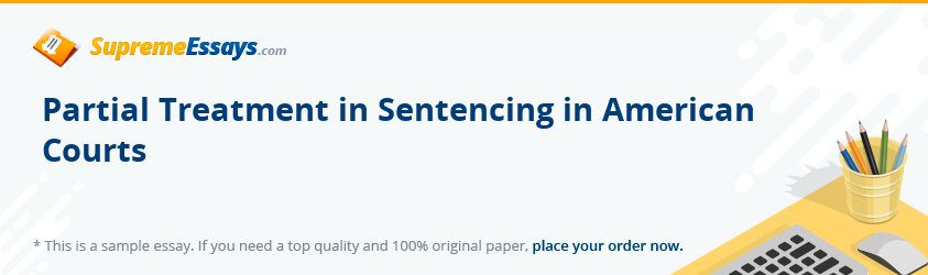 Partial Treatment in Sentencing in American Courts