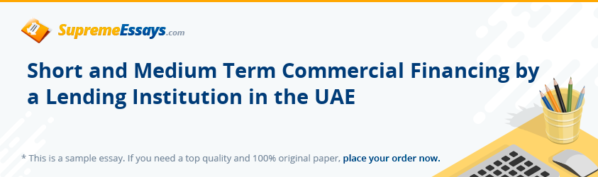 Short and Medium Term Commercial Financing by a Lending Institution in the UAE