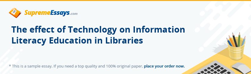The effect of Technology on Information Literacy Education in Libraries