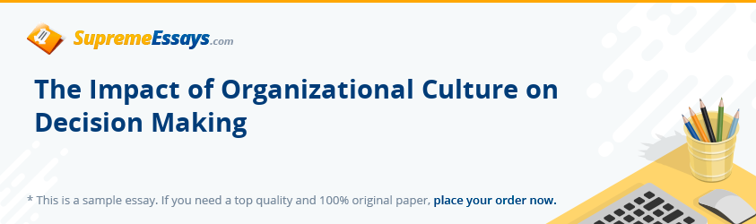 The Impact of Organizational Culture on Decision Making