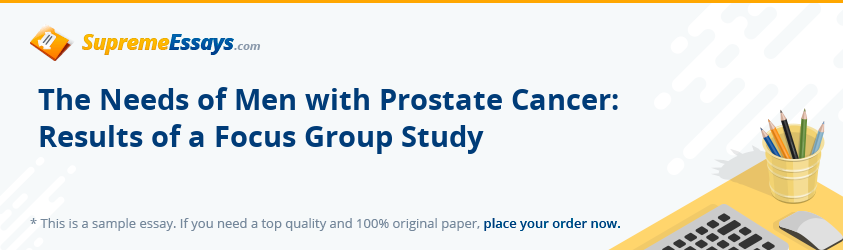 The Needs of Men with Prostate Cancer: Results of a Focus Group Study