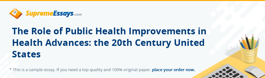 The Role of Public Health Improvements in Health Advances: the 20th Century United States