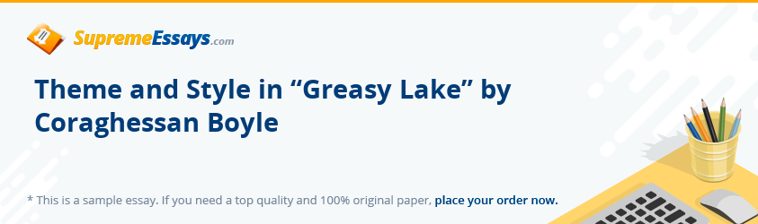 Theme and Style in “Greasy Lake” by Coraghessan Boyle