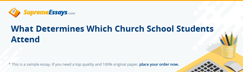 What Determines Which Church School Students Attend