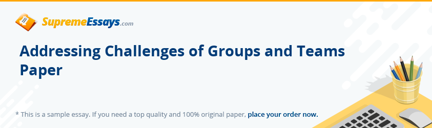 Addressing Challenges of Groups and Teams Paper