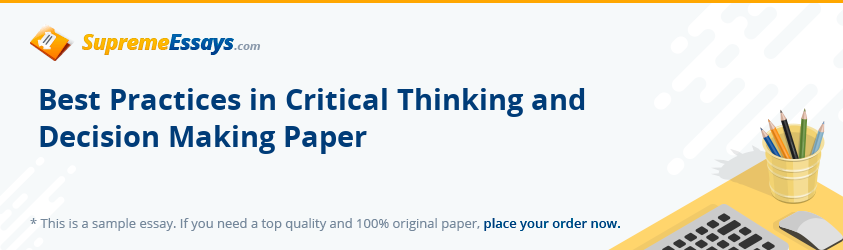 Best Practices in Critical Thinking and Decision Making Paper