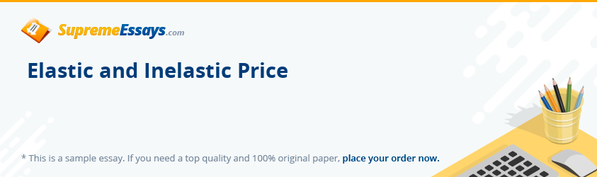 Elastic and Inelastic Price