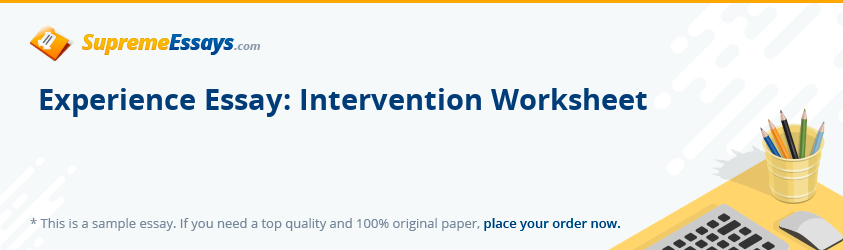 Experience Essay: Intervention Worksheet