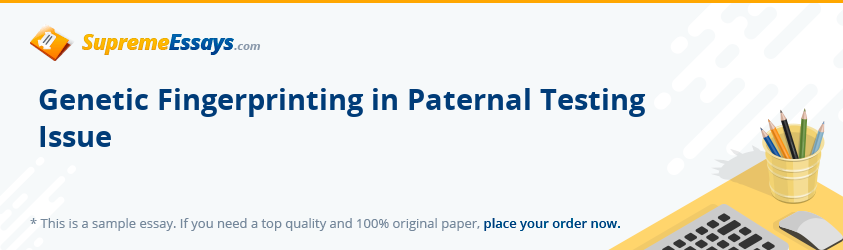 Genetic Fingerprinting in Paternal Testing Issue
