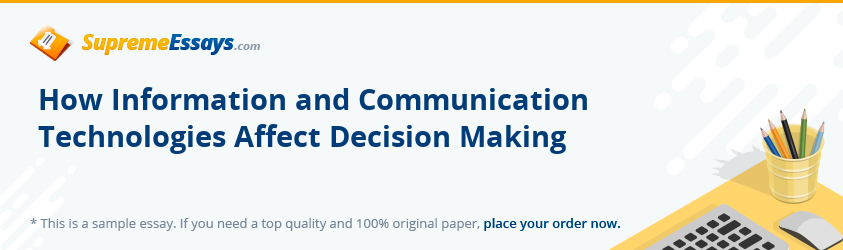How Information and Communication Technologies Affect Decision Making