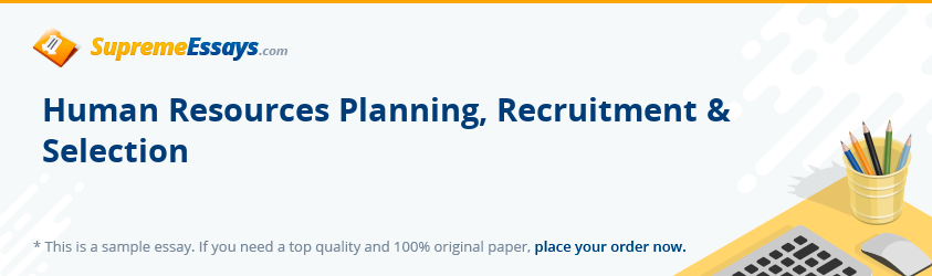 Human Resources Planning, Recruitment & Selection