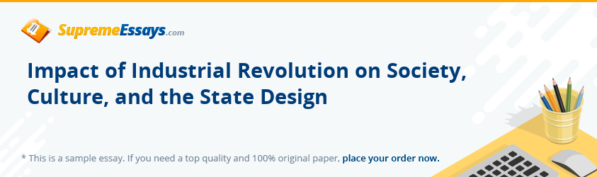 Impact of Industrial Revolution on Society, Culture, and the State Design