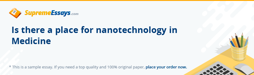 Is there a place for nanotechnology in Medicine