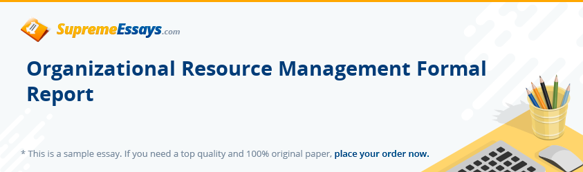 Organizational Resource Management Formal Report