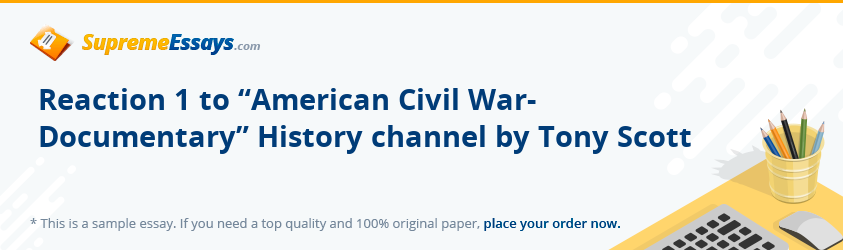 Reaction 1 to “American Civil War- Documentary” History channel by Tony Scott