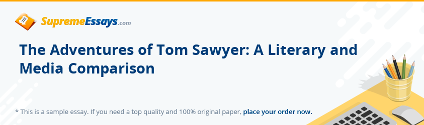 The Adventures of Tom Sawyer: A Literary and Media Comparison