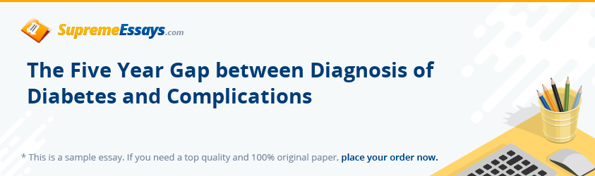 The Five Year Gap between Diagnosis of Diabetes and Complications