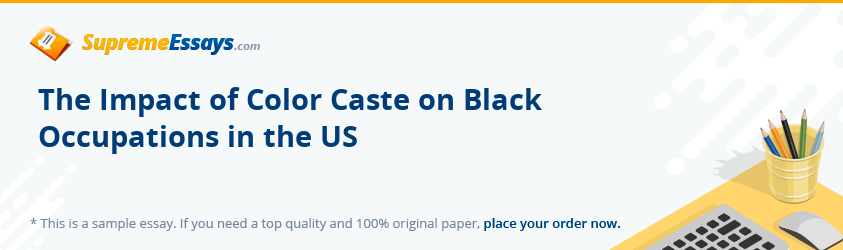 The Impact of Color Caste on Black Occupations in the US
