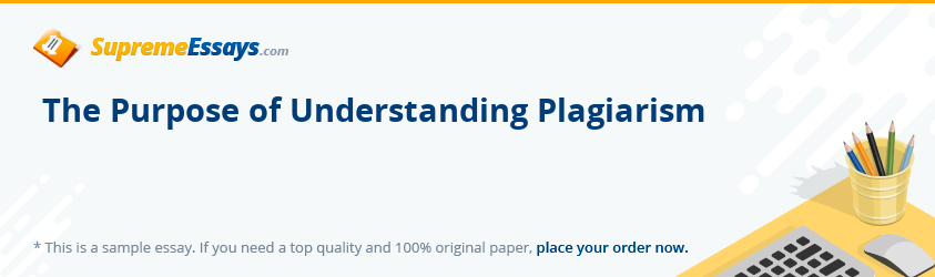 The Purpose of Understanding Plagiarism