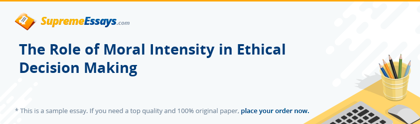 The Role of Moral Intensity in Ethical Decision Making