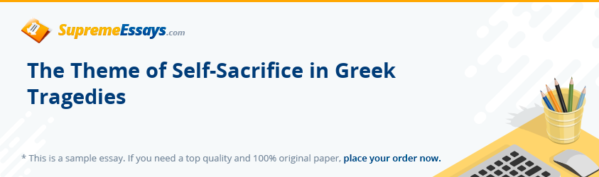 The Theme of Self-Sacrifice in Greek Tragedies