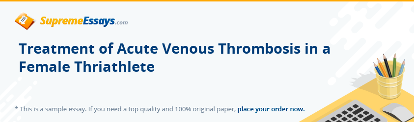 Treatment of Acute Venous Thrombosis in a Female Thriathlete